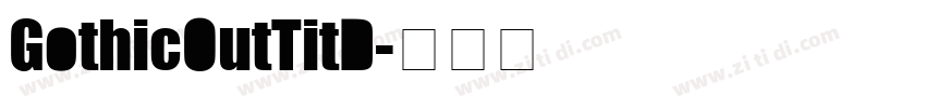 GothicOutTitD字体转换