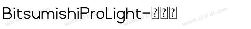 BitsumishiProLight字体转换