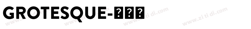GROTESQUE字体转换