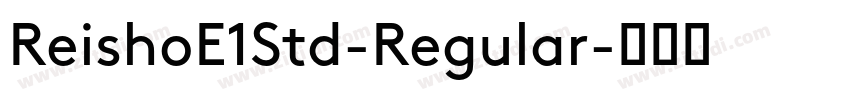 ReishoE1Std-Regular字体转换