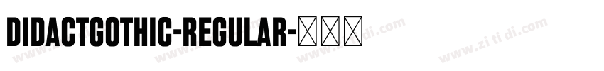 DidactGothic-Regular字体转换 DidactGothic-Regular字体转换
