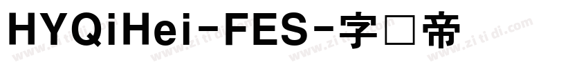 HYQiHei-FES字体转换