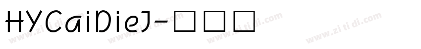 HYCaiDieJ字体转换