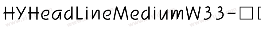 HYHeadLineMediumW33字体转换