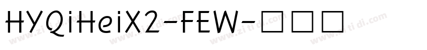 HYQiHeiX2-FEW字体转换