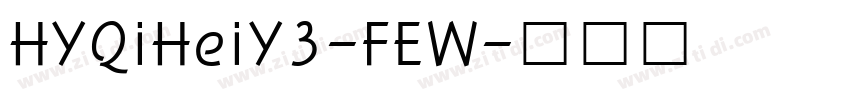 HYQiHeiY3-FEW字体转换
