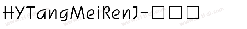 HYTangMeiRenJ字体转换