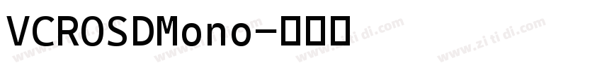 VCROSDMono字体转换