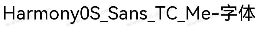 Harmony0S_Sans_TC_Me字体转换