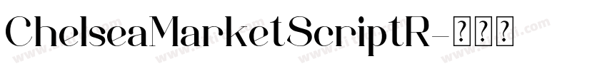 ChelseaMarketScriptR字体转换