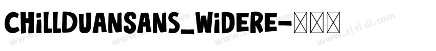 ChillDuanSans_WideRe字体转换