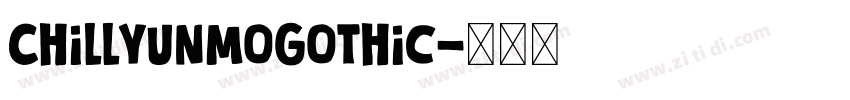 ChillYunmoGothic字体转换