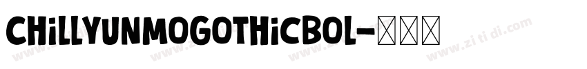ChillYunmoGothicBol字体转换