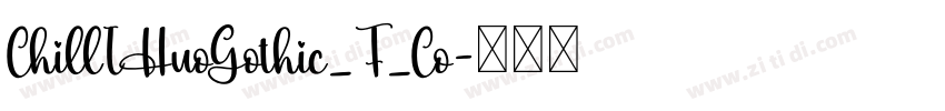 ChillIHuoGothic_F_Co字体转换