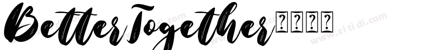 BetterTogether字体转换