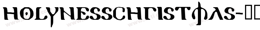 HOLYNESSCHRISTMAS字体转换