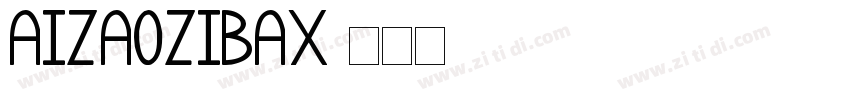 AIzaozibax字体转换