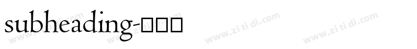 subheading字体转换 subheading字体转换
