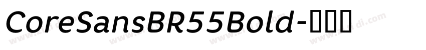 CoreSansBR55Bold字体转换