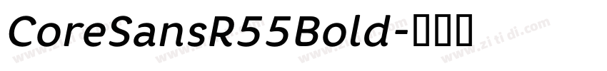 CoreSansR55Bold字体转换
