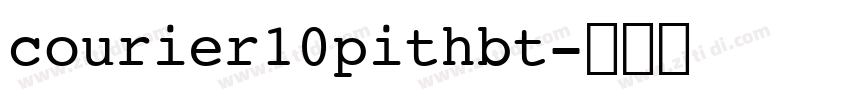 courier10pithbt字体转换