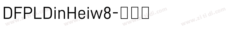 DFPLDinHeiw8字体转换