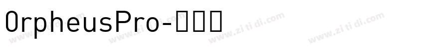 0rpheusPro字体转换