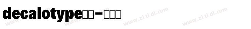 decalotype字体字体转换