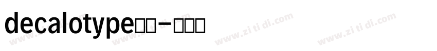 decalotype字体字体转换