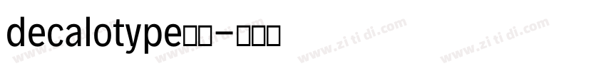 decalotype字体字体转换