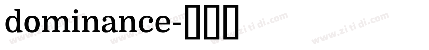 dominance字体转换
