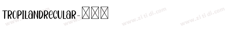 TropiLandRegular字体转换