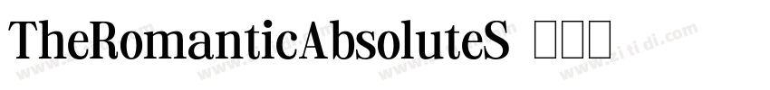 TheRomanticAbsoluteS字体转换