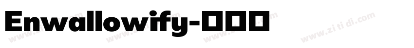Enwallowify字体转换