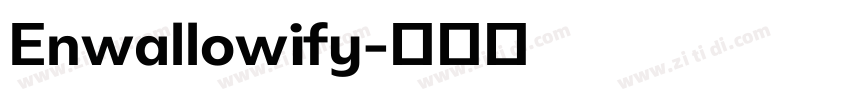Enwallowify字体转换