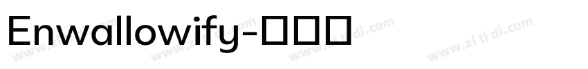 Enwallowify字体转换
