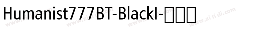 Humanist777BT-BlackI字体转换