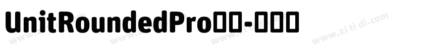 UnitRoundedPro字体字体转换 UnitRoundedPro字体字体转换