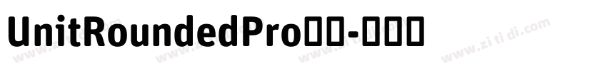 UnitRoundedPro字体字体转换 UnitRoundedPro字体字体转换