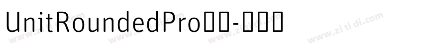 UnitRoundedPro字体字体转换 UnitRoundedPro字体字体转换