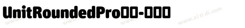 UnitRoundedPro字体字体转换 UnitRoundedPro字体字体转换
