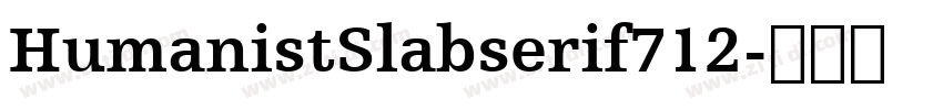 HumanistSlabserif712字体转换