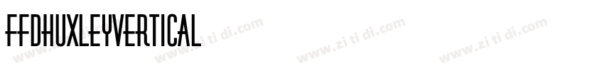FfdHuxleyVertical字体转换