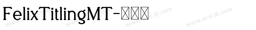 FelixTitlingMT字体转换
