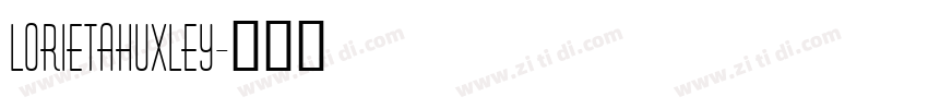 LorietaHuxley字体转换