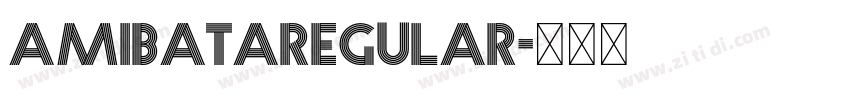 AmibataRegular字体转换