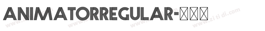 AnimatorRegular字体转换 AnimatorRegular字体转换