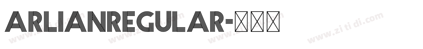ArlianRegular字体转换 ArlianRegular字体转换