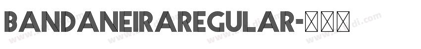 BandaneiraRegular字体转换