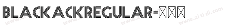 BlackackRegular字体转换 BlackackRegular字体转换